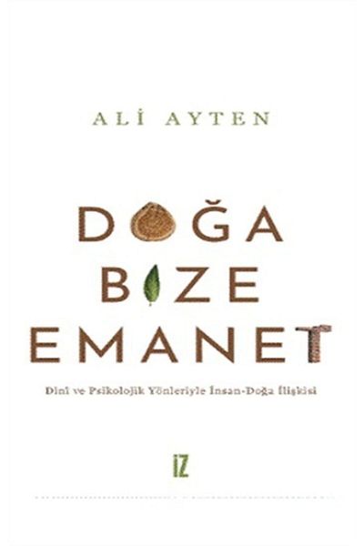 İz Yayıncılık الطبيعة تثق بنا - علي أيتن 9786053265122