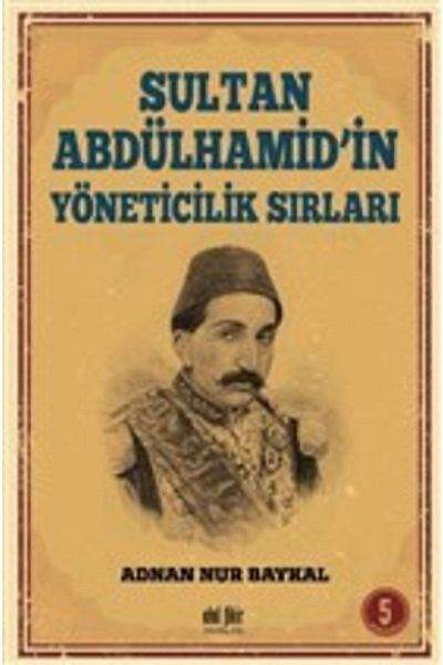 Akıl Fikir Yayınları The Administrative Secrets of Sultan Abdulhamid