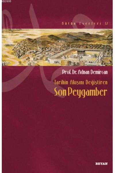 Beyan Yayınları The Last Prophet Who Changed the Course of History