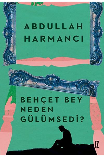 İz Yayıncılık لماذا ابتسام بيهتشيت باي؟ / عبد الله هارمانسي / / 9786053263746