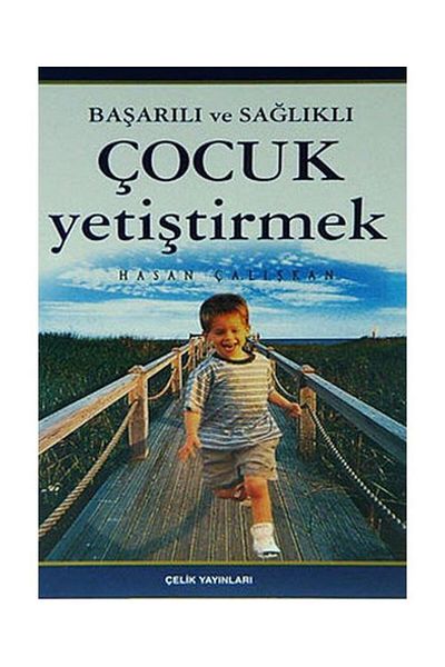 Çelik Yayınevi Raising Successful and Healthy Children / / Hasan Çalışkan