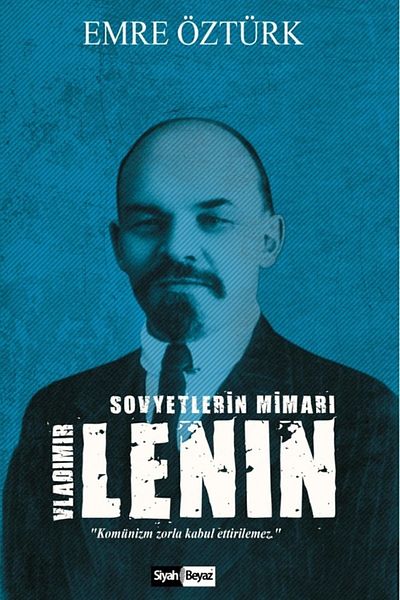 Siyah Beyaz Yayınları Architect of the Soviet: Vladimir Lenin