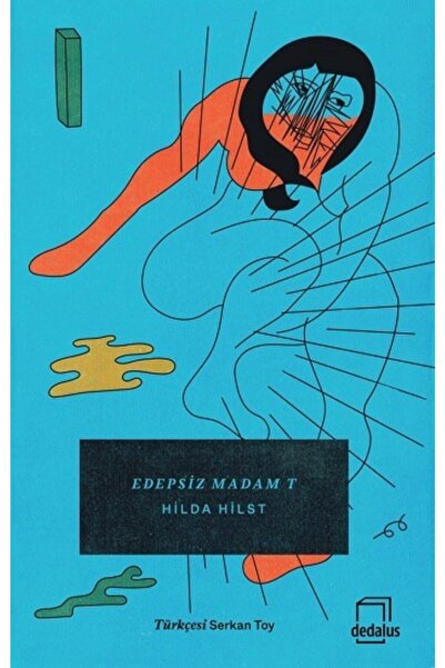 Dedalus Kitap Edepsiz Madam T - - Hilda Hilst Kitabı