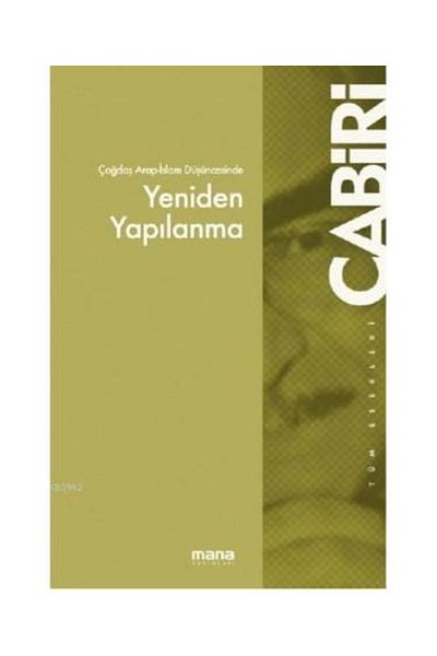 Mana Yayınları Reconstruction in Contemporary Arab Thought / / Muhammad Abid El
