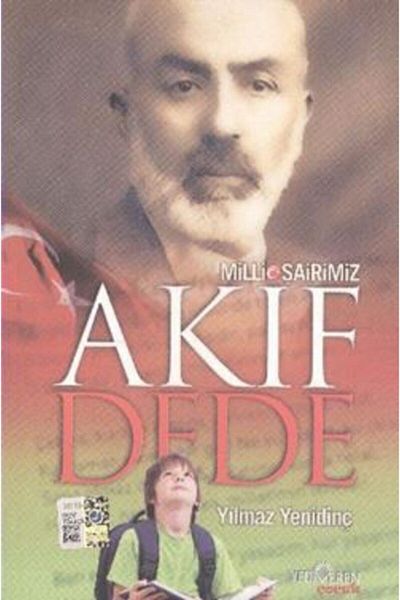 Yediveren Çocuk Our National Poet Akif Dede Book - Yılmaz Yenidinç - Yediveren Çocuk