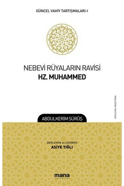 Mana Yayınları Nebevi Ravisi of Dreams Hz. Muhammad - Current Revelations Debates 1-Abdul-Kareem Drving