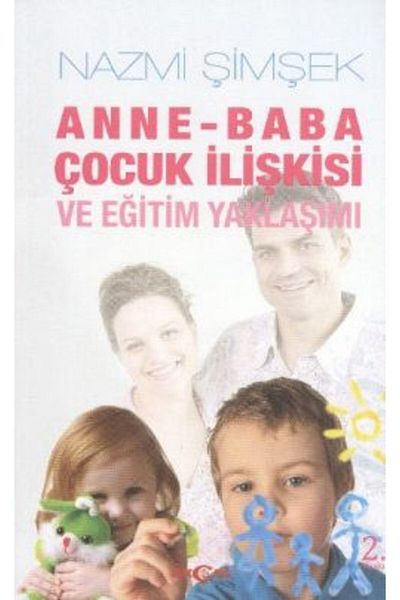Akçağ Yayınları Mother - Father Child Relationship and Education Approach Book - Nazmi Şimşek - Akçağ Publications
