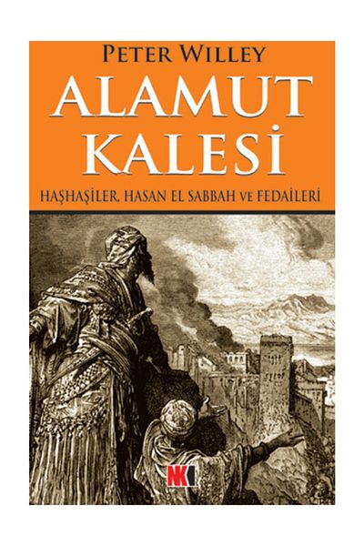 Nokta Yayınları Alamut Castle - Poppyears, Hasan Sabbah and His Fedaileri / Peter Willey