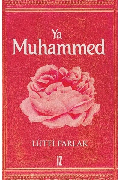 İz Yayıncılık يا محمد / لطيف برايت / / 9786053265511