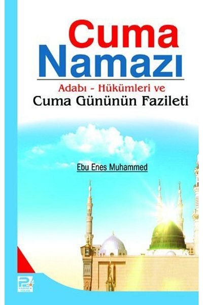 Karınca & Polen Yayınları صلاة الجمعة / المبادئ والأحكام وفائدة يوم الجمعة