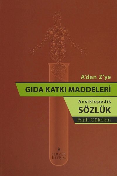 Server Yayınları المضافات الغذائية من الألف إلى الياء - ما نأكله دون أن نشعر بالفرق والقاموس الموسوعي
