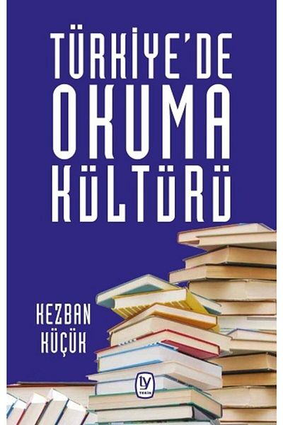 Tekin Yayınevi Reading Culture in Turkey, Kezban Small, , Book Reading Culture in Turkey, 256 Pages