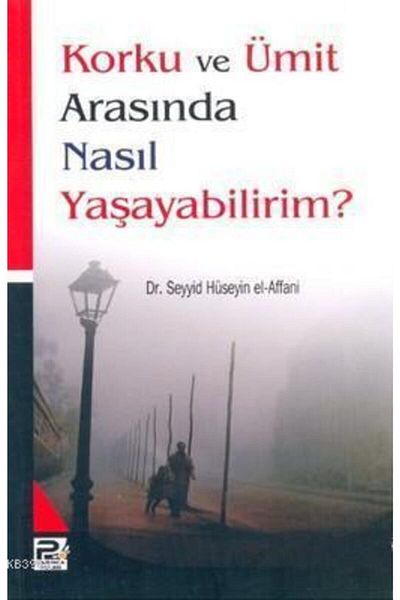 Karınca & Polen Yayınları كيفية العيش بين الخوف والأمل؟ //السید حسين إل