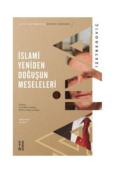 Ketebe Yayınları Issues of Islamic Rebirth / / Aliya Izetbegovic