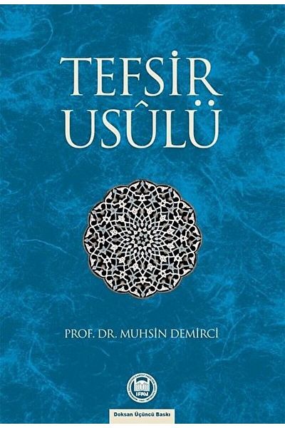 Marmara Üniversitesi İlahiyat Fakültesi Vakfı Tefsir Usulü / Muhsin Demirci / / 9789755481852