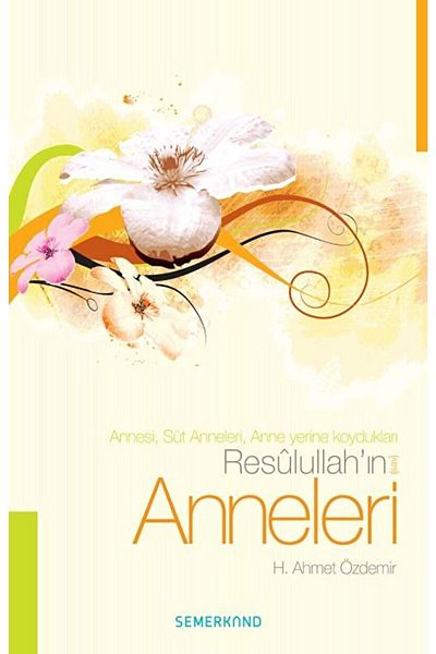 Semerkand Yayınları Mothers of the Prophets |   H. Ahmet Özdemir