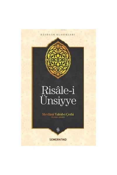 Semerkand Yayınları Risale I Unsii / / Mevlana Yakub I Cerhi