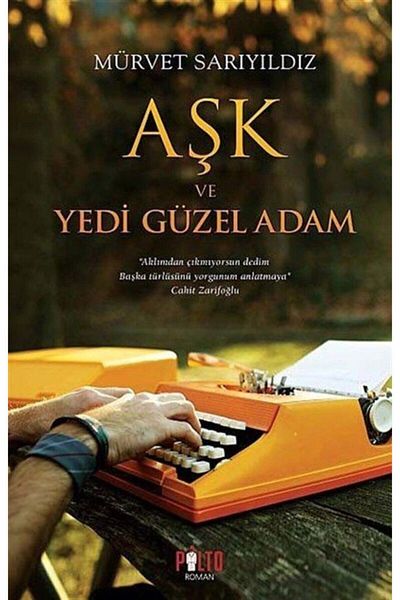 Palto Yayınevi Love and Seven Beautiful Man - Mürvet Sarıyıldız - Palto Broadcasts