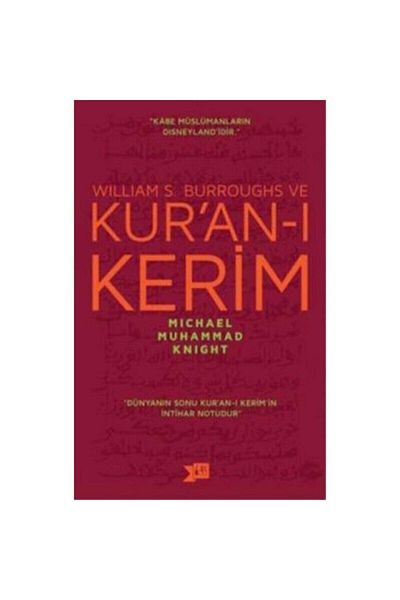 Altıkırkbeş Yayınları كتاب ويليام س. بوروز والقرآن الكريم مايكل محمد نايت 370 صفحة ستة وأربعون إصدارًا