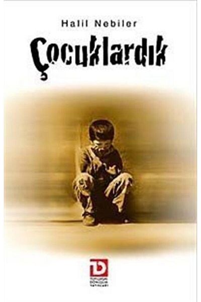 Toplumsal Dönüşüm Yayınları We Were Children Halil Nebiler