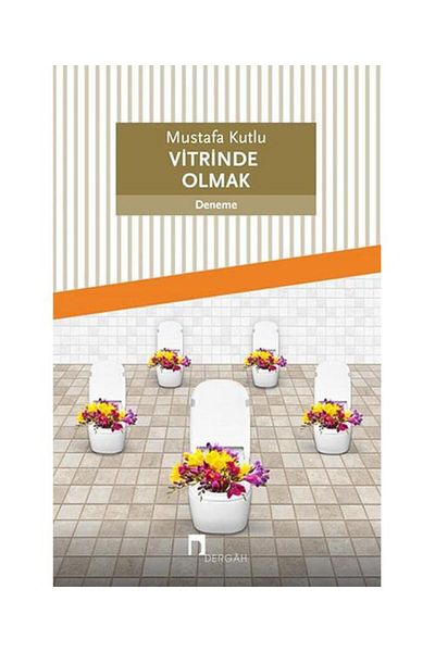 Dergah Yayınları الظهور في الواجهة / / مصطفى كوتلو