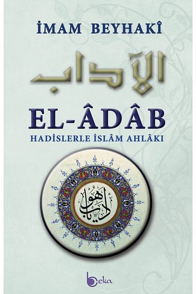 Beka Yayınları Hand-Adab / Islamic Morality with Hadiths (Shamua-Bounded)