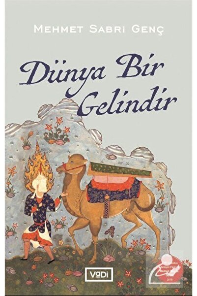Genel Markalar Dünya Bir Gelindir / Vadi Yayınları / Mehmet Sabri Genç