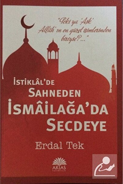 Aktaş Yayıncılık İstiklal'de Sahneden Ismailağa'da Secdeye