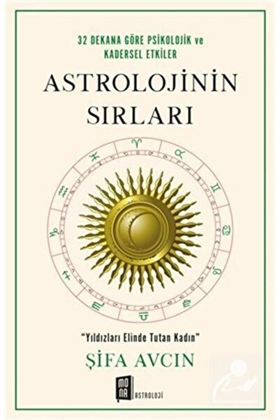 Mona Kitap Astrolojinin Sırları & 32 Dekana göre Psikolojik ve Kadersel Etkiler