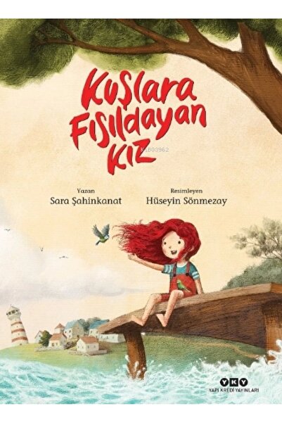 Yapı Kredi Yayınları Kuşlara Fısıldayan Kız Sara Şahinkanat