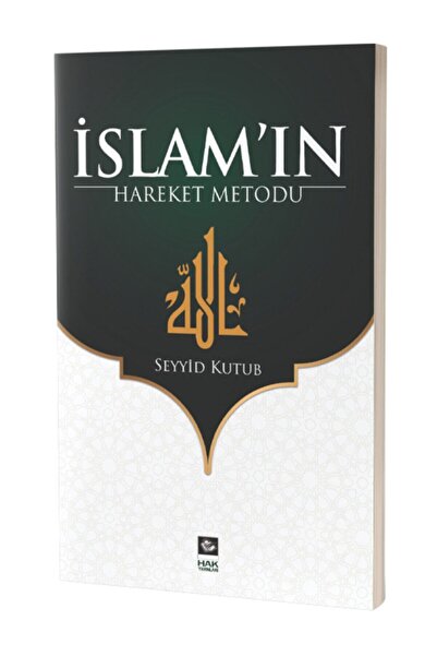 Hak Yayınları Islam’ın Hareket Metodu - Seyyid Kutub