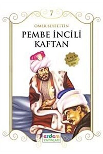 OKUMA ZAMANI Pembe Incili Kaftan & Ömer Seyfettin'den Çocuklara Seçmeler