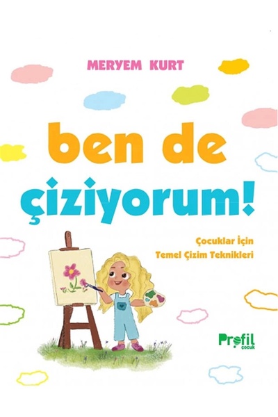 Profil Kitap Ben De Çiziyorum! & Çocuklar Için Temel Çizim Teknikleri
