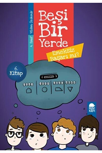 Mavi Kirpi Yayınları Emeksiz Başarı Mı? - Beşi Bir Yerde 6. Kitap / 4. Sınıf ...