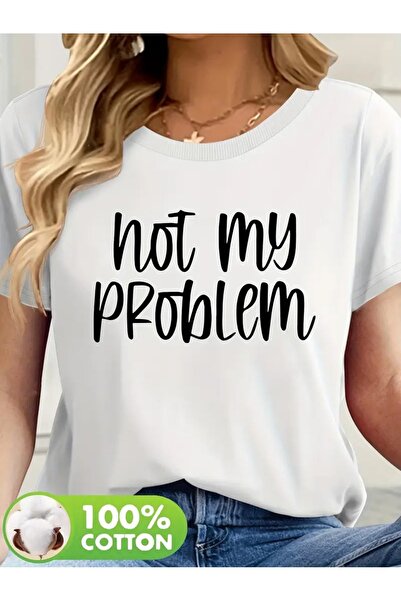 CLASİVA Not My Problem Season Product Modern Design Custom Print Women's Unis...