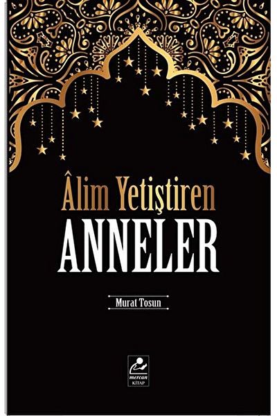 Mercan Kitap Scholarly Mothers / Murat Tosun / / 9786054908639