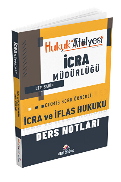 Dizgi Kitap Hukuk Atölyesi İcra Müdürlüğü Çıkmış Soru Örnekli İcra ve İflas H...