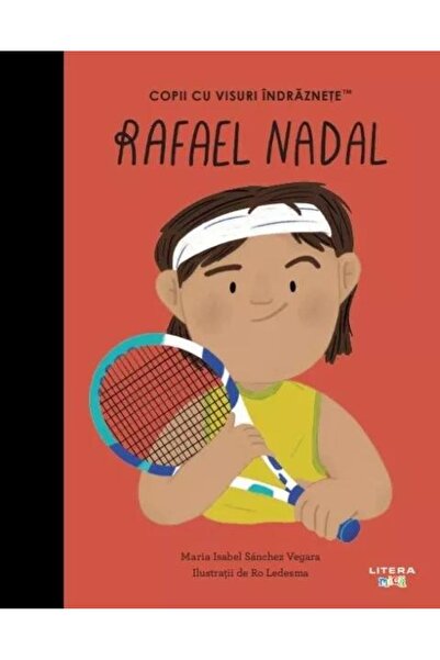 Editura Litera Rafael Nadal. Volumul 28. Copii cu visuri indrazne