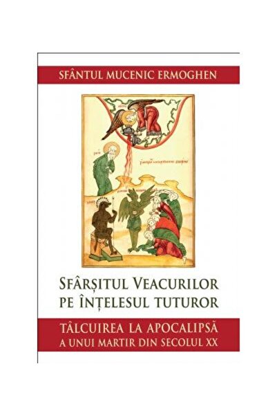Editura Sophia Sfarsitul veacurilor pe intelesul tuturor. Talcuir