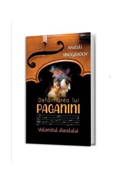 Editura Paul Editions The Defamation of Paganini - The Devil's Violinist,
