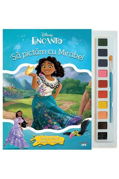 Editura Litera Disney. Encanto. Let's paint with Mirabel. Card of co