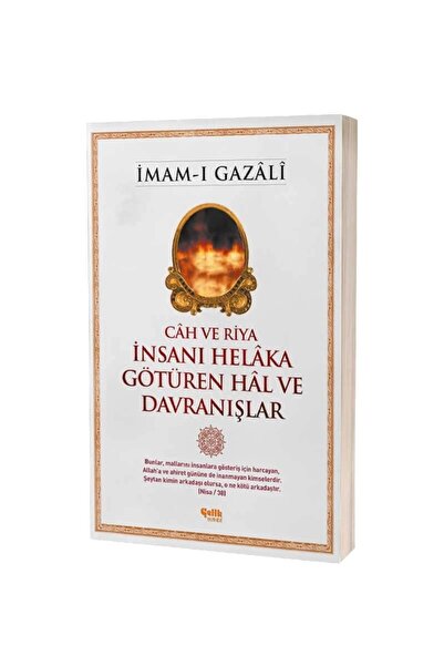 Çelik Yayınevi Cah Ve Riya : Insanı Helaka Götüren Hal Ve Davranışlar - Imam-...