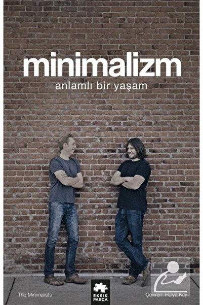 Eksik Parça Yayınları Minimalizm & Anlamlı Bir Yaşam