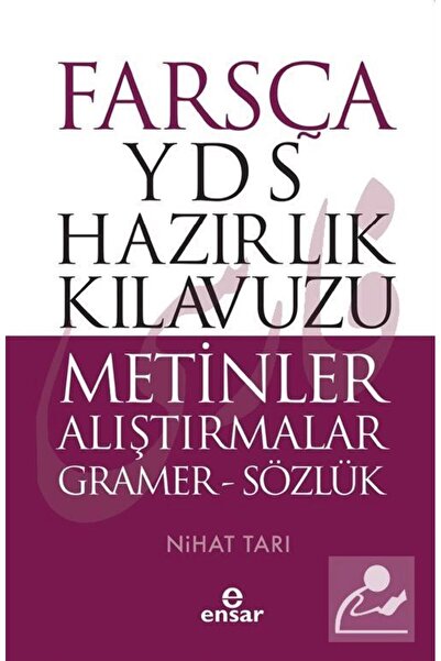 Ensar Neşriyat Farsça Yds Hazırlık Kılavuzu & Metinler Alıştırmalar Gramer-sö...