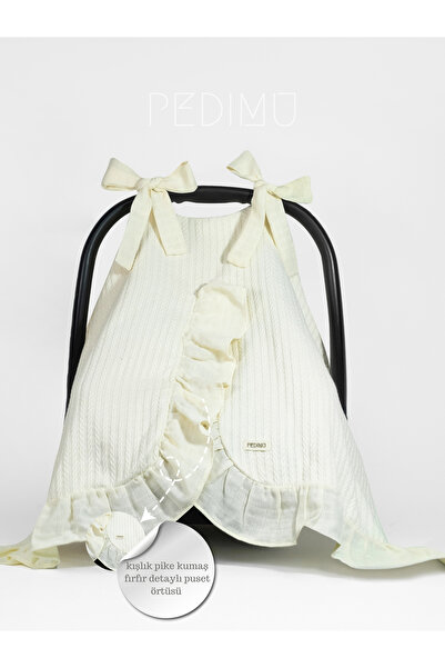 Pedimu Kışlık Pike Kumaş Soft Renk Fırfır Detaylı Puset Örtüsü