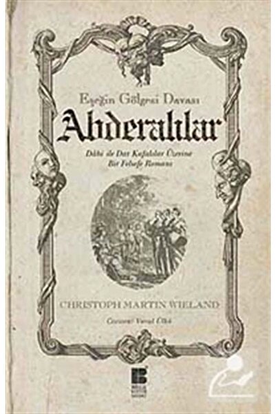 Bilge Kültür Sanat Abderalılar - Eşeğin Gölgesi Davası & Dahi Ile Dar Kafalıl...