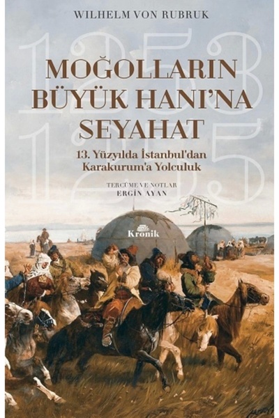 Kronik Kitap Moğolların Büyük Hanına Seyahat Wilhelm Von Rubruk