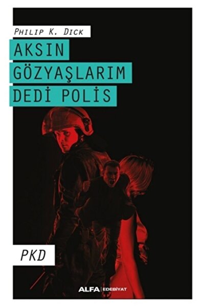 Alfa Yayınları Aksın Gözyaşlarım Dedi Polis