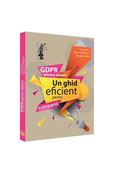 Editura Universul Juridic GDPR pentru afaceri. Un ghid eficient pentru compan...