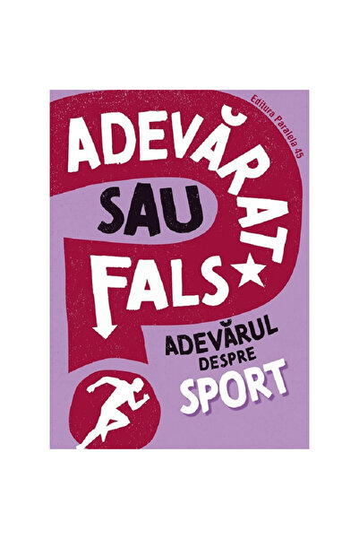 Paralela 45 Adevărat sau fals? Adevărul despre sport - Annabel Savery